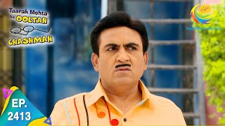 Taarak Mehta Ka Ooltah Chashmah  Episode 2413  Full Episode [upl. by Friedlander]