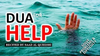 DUA FOR HELP ᴴᴰ  Remove Difficulties amp Solve All Problems Insha Allah ♥ [upl. by Edylc]