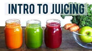 INTRO TO JUICING  Juicing Benefits and Tips  3 YUMMY RECIPES [upl. by Naed378]