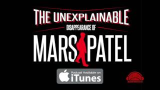 Full Episode 1 The Unexplainable Disappearance of Mars Patel by Podcast Studio Blobfish Radio [upl. by Moule]