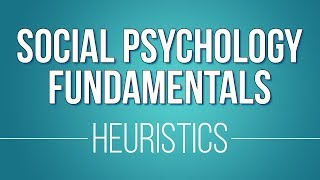 Heuristics Learn Social Psychology Fundamentals [upl. by Nahtanha]