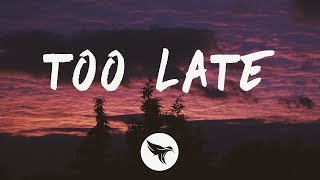 The Weeknd  Too Late Lyrics [upl. by Htez]