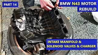 SOLENOID VALVES INTAKE MANIFOLD and ALTERNATOR  PART 14  REBUILD BMW N43 Motor [upl. by Leen]