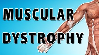 Muscular Dystrophy [upl. by Venuti]