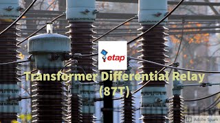 Differential Relay 87 for Transformer Protection An ETAP approach [upl. by Melia301]