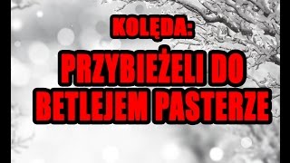 Przybieżeli do Betlejem pasterze  Piękna Polska Kolęda w wykonaniu dzieci [upl. by Russia]