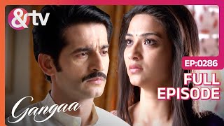 Gangaa छोड़ देगी Niranjan का घर  Gangaa  Full Ep 286  andtvchannel [upl. by Osy]