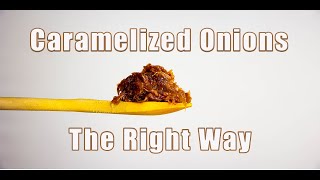 Caramelize Onions The Correct Way Caramelized Onions Recipe [upl. by Itsyrk]