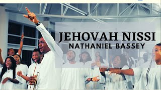 JEHOVAH NISSI  NATHANIEL BASSEY [upl. by Muhan751]