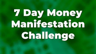 7 Day MONEY Manifestation Challenge  Morning Abundance Affirmations [upl. by Middendorf]