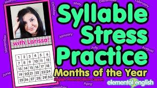 Syllable Stress  Pronunciation Practice  Months of the Year [upl. by Ledeen]