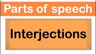 INTERJECTIONS  Definition Types amp Examples in 3 MINUTES  Parts of speech [upl. by Zetana85]