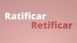 Ratificar ou retificar qual é a diferença [upl. by Otilesoj]