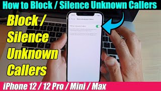 iPhone 1212 Pro How to Block  Silence Unknown Callers [upl. by Ahtabbat]