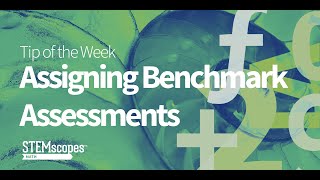 Assigning Benchmark Assessments  STEMscopes Math [upl. by Iorio]