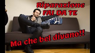 Riparazione divano Fai da Te [upl. by Alym]