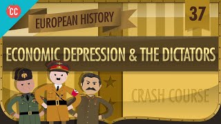 Economic Depression and Dictators Crash Course European History 37 [upl. by Dnalyaw]