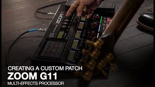 Zoom G11 MultiEffects Processor Creating A Custom Patch [upl. by Mun]