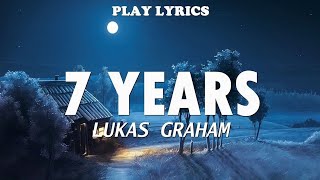 7 Years  Lukas Graham Lyrics quotOnce I was seven years oldquot [upl. by Fira]