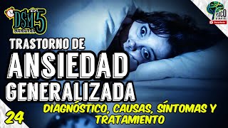 ANSIEDAD Trastorno de Ansiedad Generalizada RESUMIDO Diagnóstico síntomas causas y tratamiento [upl. by Grenier]