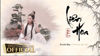 Phương Mỹ Chi  Liên Hoa  Official MV Lyrics  Album quotBÁT NHÃ THUYỀNquot [upl. by Born]