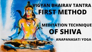 SHIVAS First Meditation Method Vigyan Bhairav Tantra  BUDDHAS Meditation Technique [upl. by Notnats]