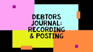 Debtors Journal Recording amp Posting [upl. by Henn685]