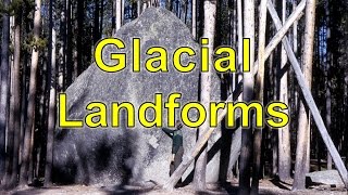 Glacial Landforms [upl. by Guillema588]