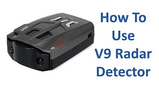 How To Use V9 Radar Detector [upl. by Nnaeoj]