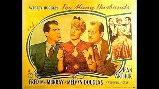 Too Many Husbands 1940 Jean Arthur and Fred MacMurray [upl. by Genni]