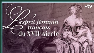 Lesprit féminin français du XVIIe  Culture Prime [upl. by Latta920]