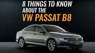 8 Things to Know About The Volkswagen Passat B8  AutoBuzzmy [upl. by Retsek330]