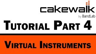 Cakewalk by BandLab Tutorial Part 4 – Virtual Instruments for MIDI [upl. by Ayrad]