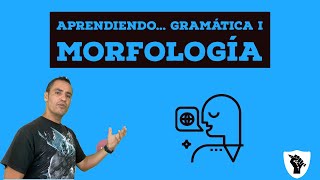 Aprendiendo Gramática I Morfología [upl. by Ilah]