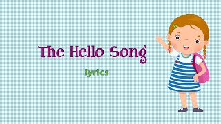 The Hello Song with Lyrics [upl. by Ytsenoh]