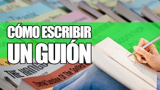 Cómo Escribir un Guion [upl. by Fabi732]