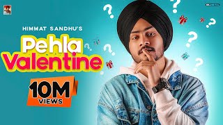 Pehla Valentine  Himmat Sandhu Official Video Romantic Songs  Laddi Gill  B2Gether Pros [upl. by Brendan]