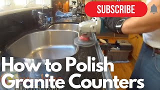 How to Polish Granite Counters  Granite Polishing [upl. by Tihor]