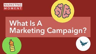 What Is A Marketing Campaign  Marketing Moment [upl. by Camella]