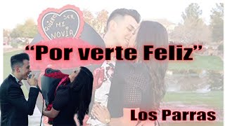 Por Verte Feliz  Los Parras  Letra [upl. by Htebasil]