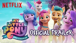 My Little Pony A New Generation  Official Trailer  Netflix [upl. by Steddman849]