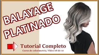 Balayage Platinado  Tutorial 4k  Curso de Colorimetría video 06 de 10 [upl. by Ainezey7]