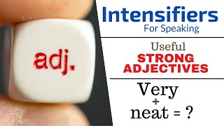 Learn Strong Adjectives  Intensifiers in English  IELTS Vocabulary For Speaking [upl. by Schram]