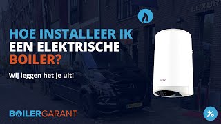 Hoe installeer ik een elektrische boiler BoilerGarant legt het uit [upl. by Atneuqal933]