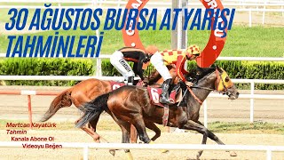 30 AĞUSTOS BURSA AT YARIŞI TAHMİNLERİ [upl. by Eisnil]