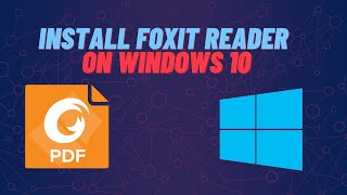 How to install Foxit Reader on Windows 10  Level 1 [upl. by Aylsworth]