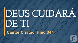 Cantor Cristão Hino 344 quotDeus Cuidará de Tiquot [upl. by Hedges922]