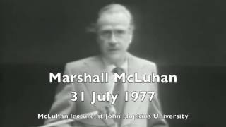 Marshall McLuhan 1977  Full Lecture John Hopkins University on Global Village and the Tetrad [upl. by Annasoh]