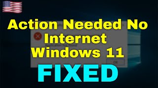 How to Fix Action Needed No Internet Windows 11 [upl. by Assirim]