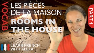 Rooms of the House in French basic French vocabulary from Learn French With Alexa [upl. by Nollaf]